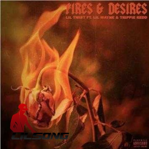 Lil Twist Ft. Lil Wayne & Trippie Redd - Fires & Desires